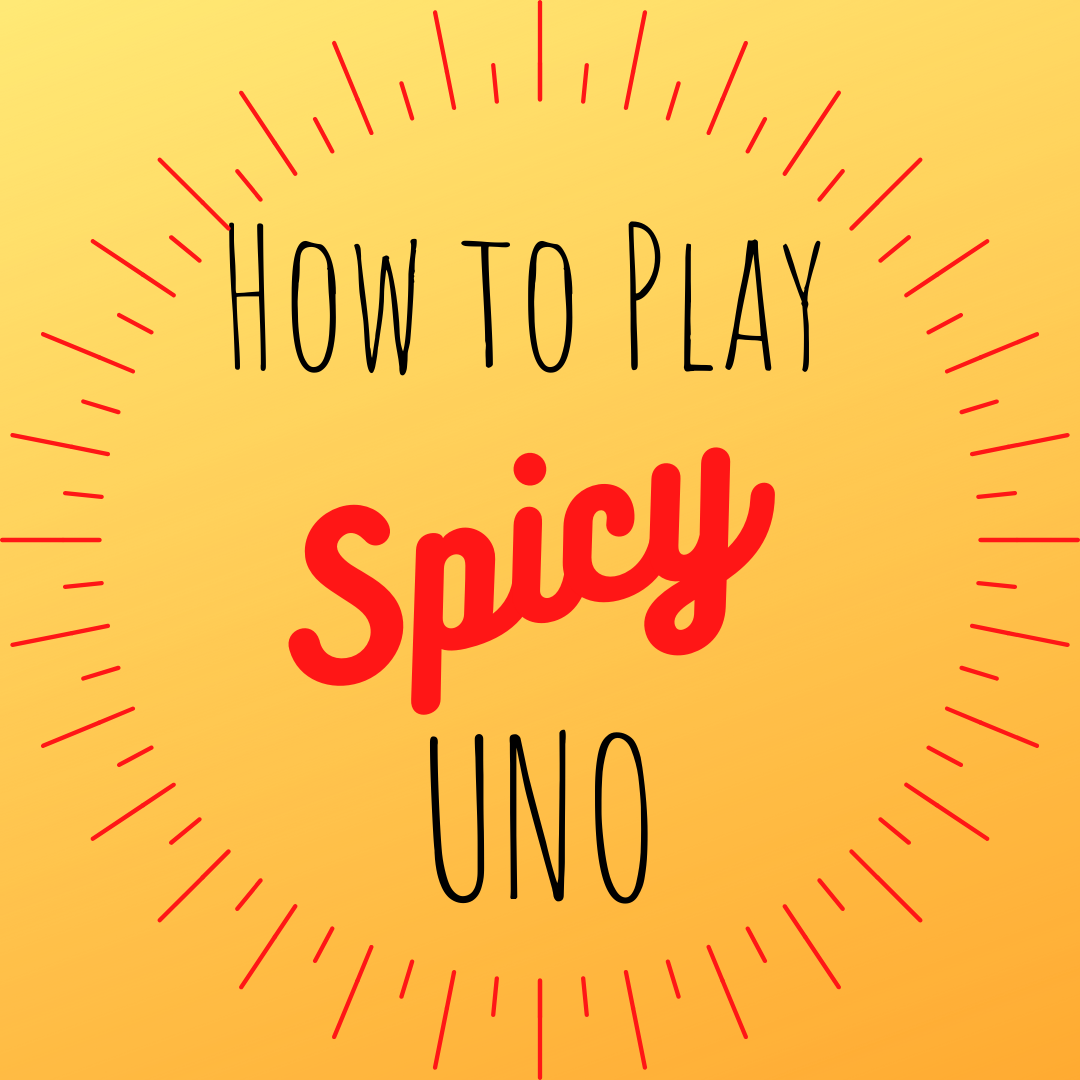 How to Play Spicy UNO